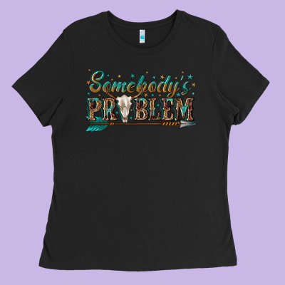 Ladies Tee somebodys problem