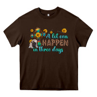 Chocolate Brown a lot can happen in three days Heavy Core Tee - Zillion Design Studio