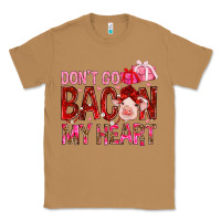 Toasted Coconut dont go bacon my heart Classic Tee - NancyCooperArtShop