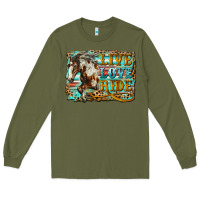 Army Green live love ride horse Long Sleeve Tee - LillyAllenDesigns