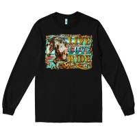Black live love ride horse Long Sleeve Tee - LillyAllenDesigns