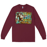 Burgundy live love ride horse Long Sleeve Tee - LillyAllenDesigns