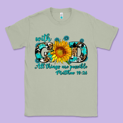 With God All Things Are Possible Sunflower Classic Tee Designed By Adodesignshop