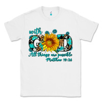 White with god all things are possible sunflower Classic Tee - AdoDesignShop