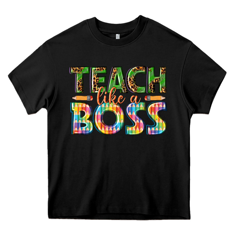 Teach Like A Boss Heavy Core Tee by texasbilliewilder | Teevron