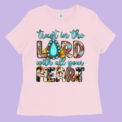 Trust In The Lord With All Your Heart Ladies Tee Designed By Jahusdesignshop