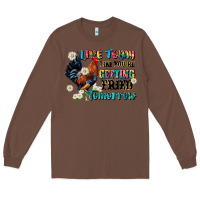 Chestnut live today like fried tomorrow Long Sleeve Tee - JahusDesignShop