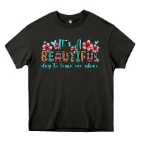 Asphalt it s a beautiful day to leave me alone Heavy Core Tee - Zillion Design Studio