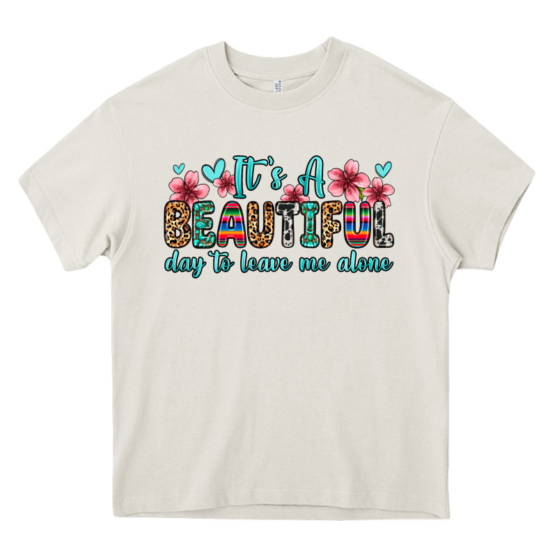 It S A Beautiful Day To Leave Me Alone Heavy Core Tee by Zillion Design Studio | Teevron