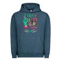 Pigment Midnight Navy i like big veins and i cannot lie Urban Hoodie - CowGirlArtShop