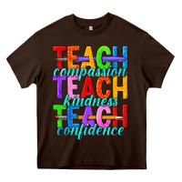 Chocolate Brown teach compassion teach kindness teach confidence Heavy Core Tee - texasbilliewilder