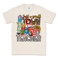 Natural Just a Small Town Teacher Classic Tee - CowhideDigitalArt