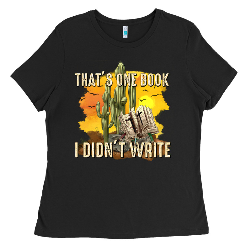 Thats One Book I Didnt Write Tbw Ladies Tee by texasbilliewilder | Teevron