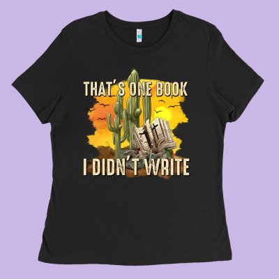 Ladies Tee thats one book i didnt write tbw
