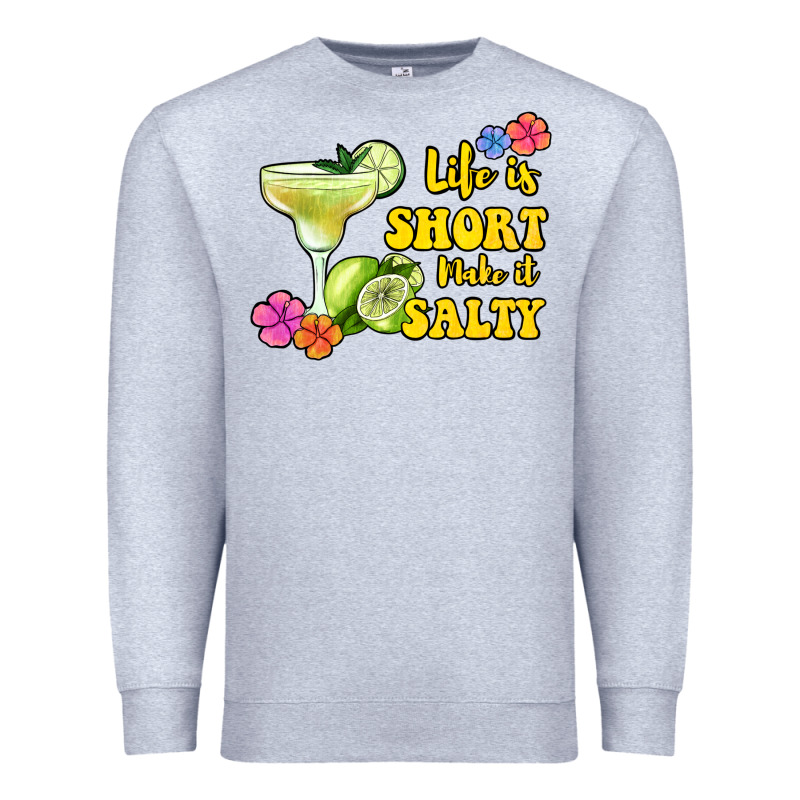 Life Is Short Make It Salty Premium Sweatshirt by Jasminsmagicworld | Teevron