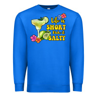 True Royal life is short make it salty Premium Sweatshirt - Jasminsmagicworld