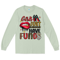 Matcha girls just wanna have funds Long Sleeve Tee - JahusDesignShop