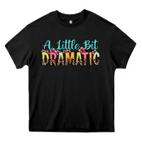 Black a little bit dramatic Heavy Core Tee - Zillion Design Studio