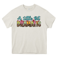 Cream a little bit dramatic Heavy Core Tee - Zillion Design Studio