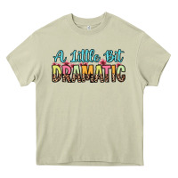 Mossy a little bit dramatic Heavy Core Tee - Zillion Design Studio