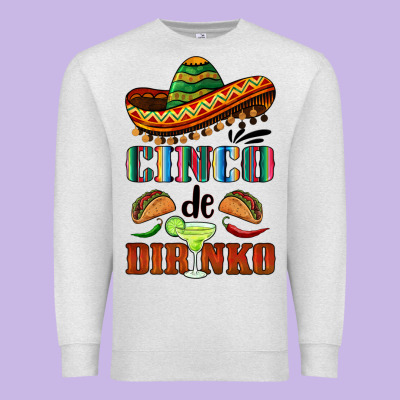 Cinco De Dirinko Sombrero Premium Sweatshirt Designed By Barkaloodesign