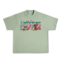 Oil Green i could go for some coffee Urban Heavy Tee - AdoDesignShop