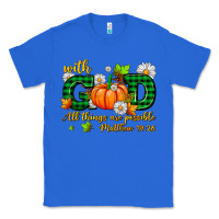 True Royal with god all things are possible Classic Tee - AdoDesignShop