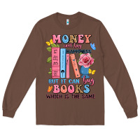 Chestnut money can't buy happiness but it can buy books whi Long Sleeve Tee - JahusDesignShop
