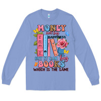 Colony Blue money can't buy happiness but it can buy books whi Long Sleeve Tee - JahusDesignShop