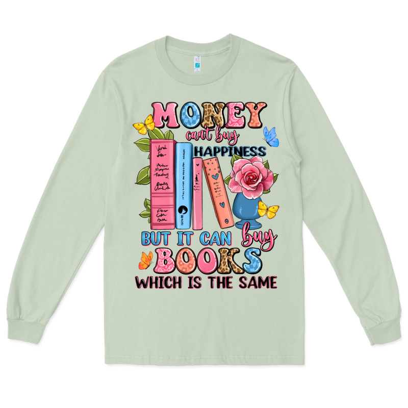 Money Can't Buy Happiness But It Can Buy Books Whi Long Sleeve Tee by JahusDesignShop | Teevron
