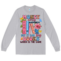 Moon Dust money can't buy happiness but it can buy books whi Long Sleeve Tee - JahusDesignShop
