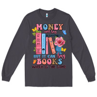 Smoke money can't buy happiness but it can buy books whi Long Sleeve Tee - JahusDesignShop