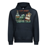Navy Last night we let the liquor talk Cowboy Urban Hoodie - HowdyJamesFarm
