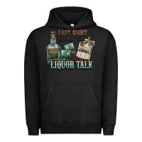 Pigment Black Last night we let the liquor talk Cowboy Urban Hoodie - HowdyJamesFarm