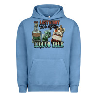 Pigment Pebble Blue Last night we let the liquor talk Cowboy Urban Hoodie - HowdyJamesFarm