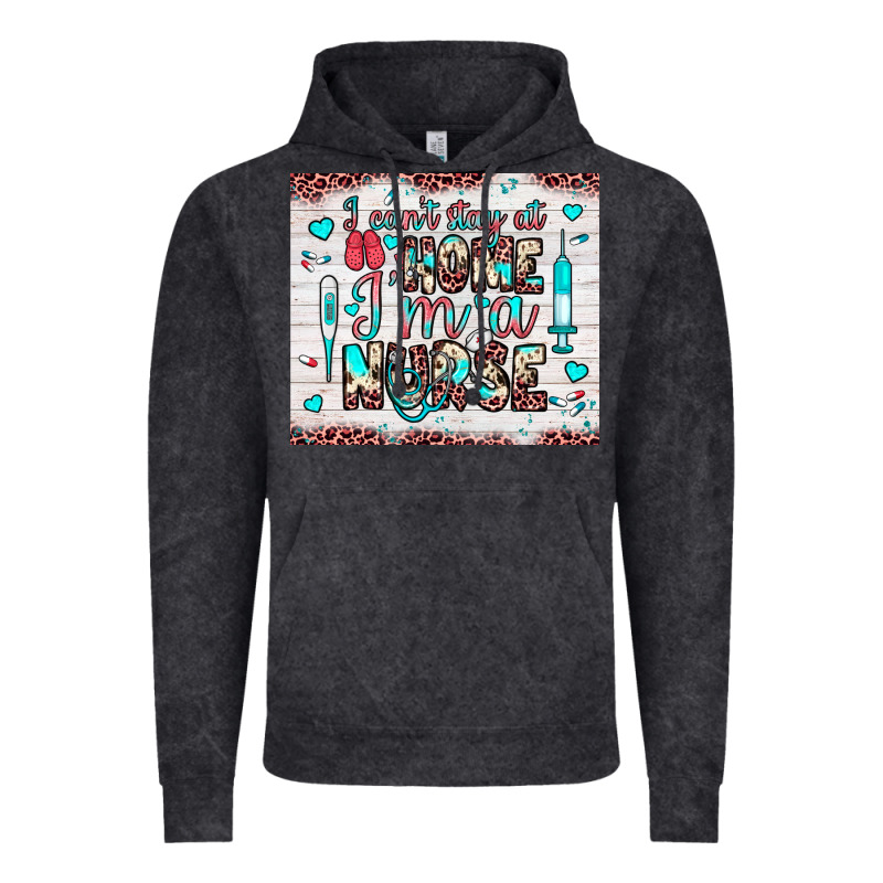 I Can’t Stay At Home I’m A Nurse Vintage Hoodie by JahusDesignShop | Teevron
