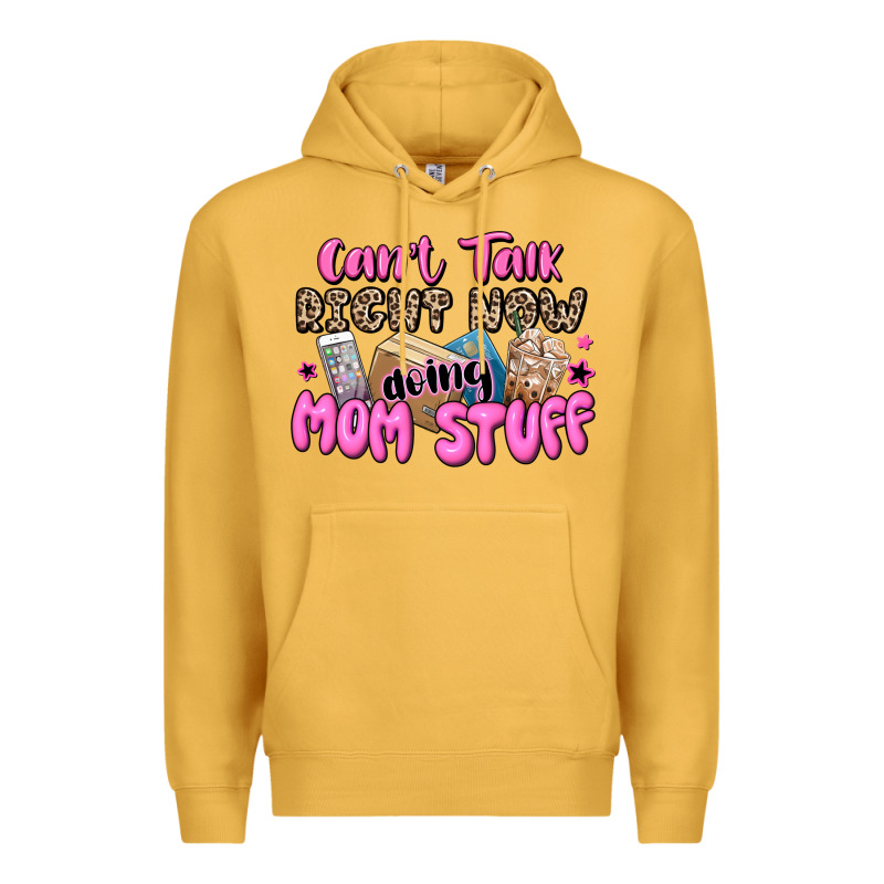 Can't Talk Right Now Doing Mom Stuff Premium Hoodie by JahusDesignShop | Teevron