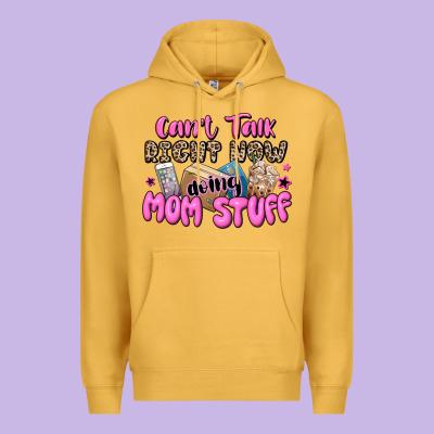 Can't Talk Right Now Doing Mom Stuff Premium Hoodie Designed By Jahusdesignshop