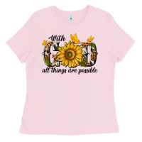 Bubblegum Pink with god all things are possible Ladies Tee - texasbilliewilder