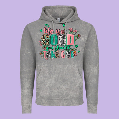 Life Is Good You Should Take One Vintage Hoodie Designed By Adodesignshop