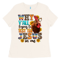 Bone why yall trying to test the jesus in me Ladies Tee - texasbilliewilder