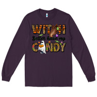 Plum Witch better have my candy Long Sleeve Tee - NancyCooperArtShop