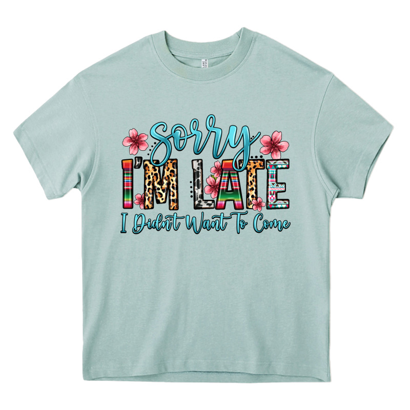 Sorry I M Late I Didn T Want To Come Heavy Core Tee by Zillion Design Studio | Teevron