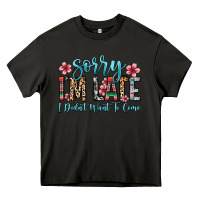 Asphalt sorry i m late i didn t want to come Heavy Core Tee - Zillion Design Studio