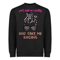 Black just call me pretty and take me racing Heavyweight Sweatshirt - JahusDesignShop