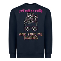 Navy just call me pretty and take me racing Heavyweight Sweatshirt - JahusDesignShop