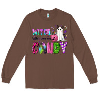 Chestnut Witch better have my candy Long Sleeve Tee - NancyCooperArtShop