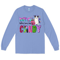 Colony Blue Witch better have my candy Long Sleeve Tee - NancyCooperArtShop