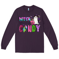 Plum Witch better have my candy Long Sleeve Tee - NancyCooperArtShop