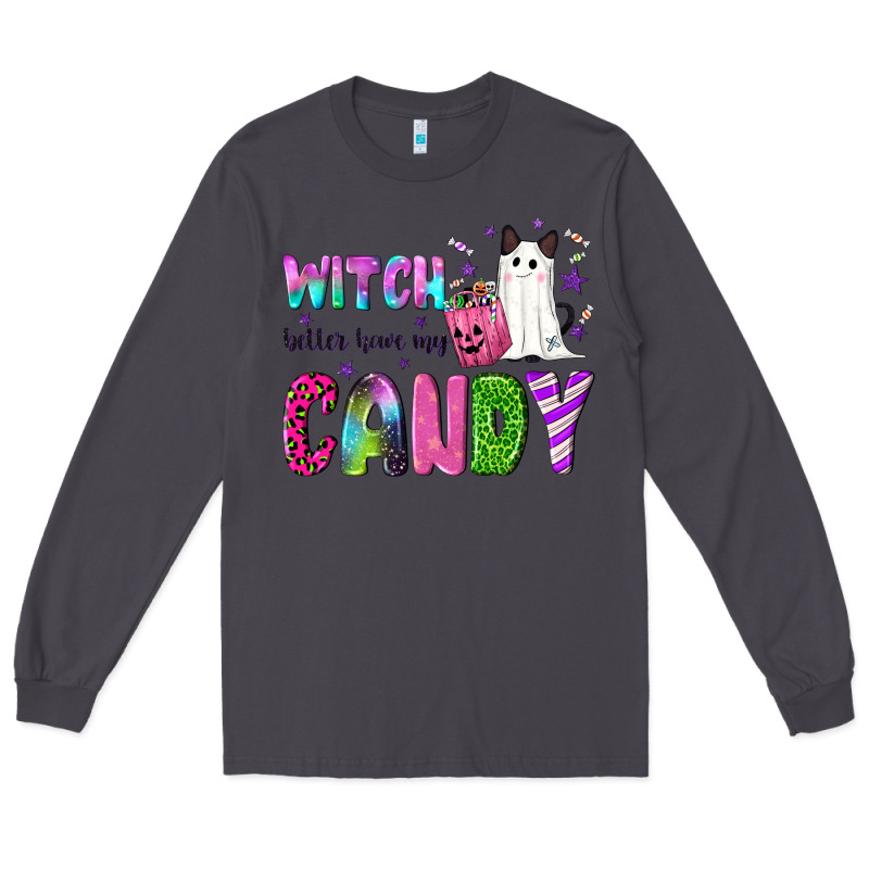 Witch Better Have My Candy Long Sleeve Tee by NancyCooperArtShop | Teevron
